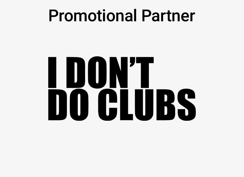 I DON'T DO CLUBS