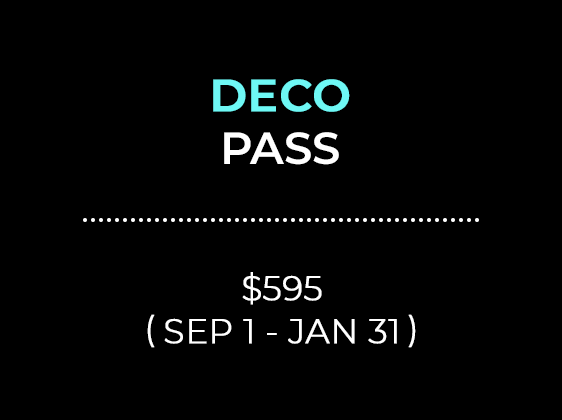 DECO PASS $595 (SEP 1 - JAN 31)